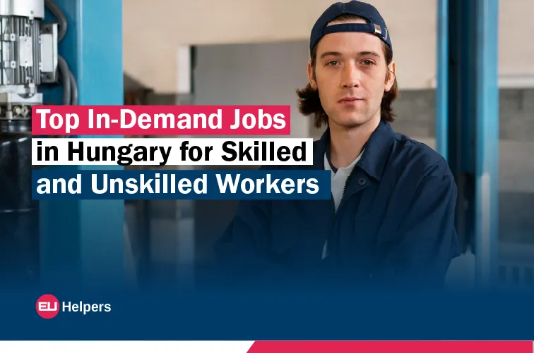 top-in-demand-jobs-in-hungary-for-skilled-and-unskilled-workers.webp