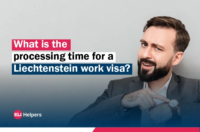 what-is-the-processing-time-for-a-liechtenstein-work-visa.webp
