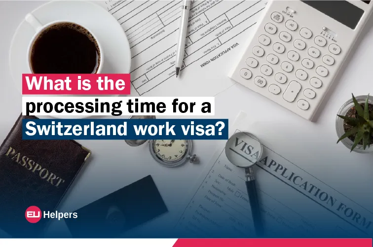 what-is-the-processing-time-for-a-switzerland-work-visa.jpg