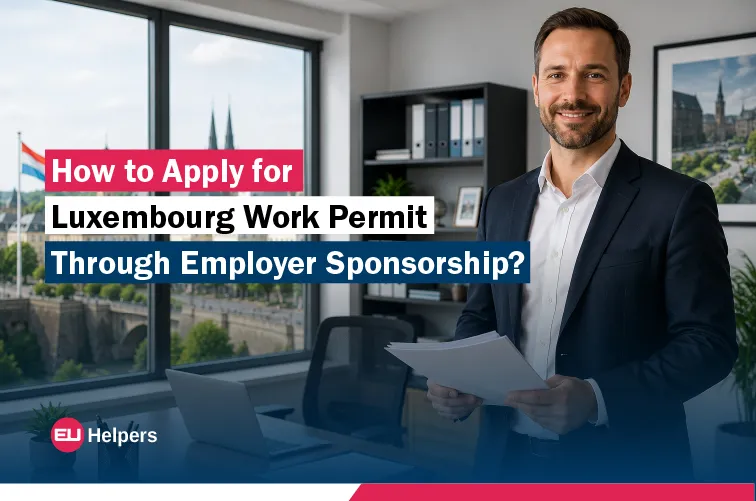 how-to-apply-for-luxembourg-work-permit-through-employer-sponsorship.jpg