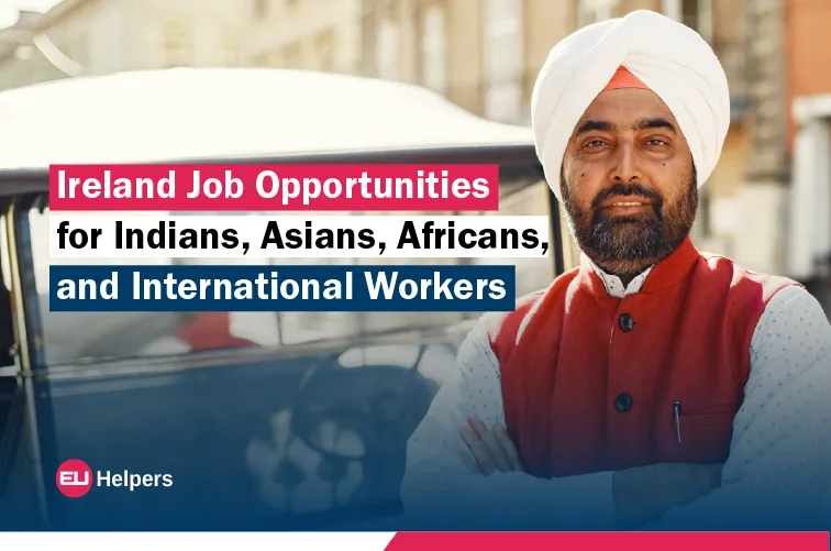 ireland-job-opportunities-for-indians-asians-africans-and-international-workers.webp