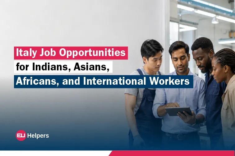 italy-job-opportunities-for-indians-asians-africans-and-international-workers.webp