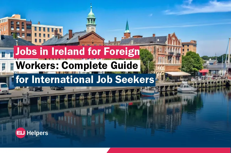 jobs-in-ireland-for-foreign-workers-complete-guide-for-international-job-seekers.webp