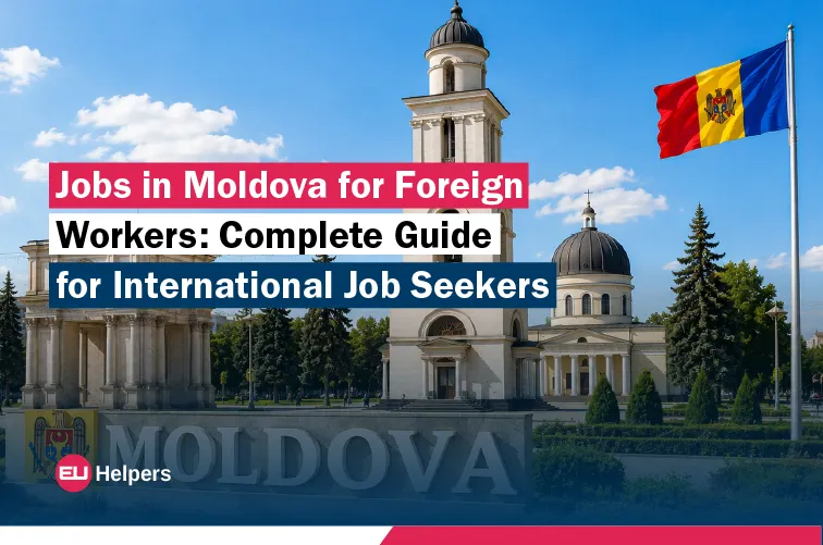 jobs-in-moldova-for-foreign-workers-complete-guide-for-international-job-seekers.webp