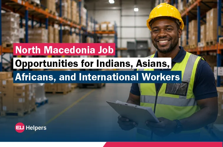 north-macedonia-job-opportunities-for-indians-asians-africans-and-international-workers.webp