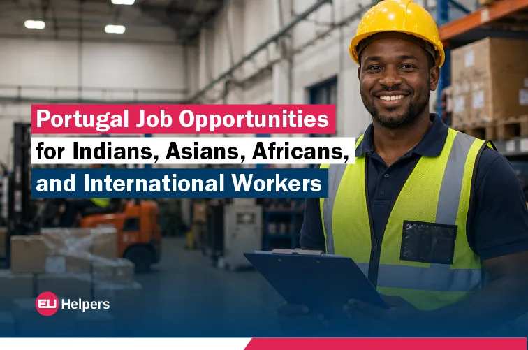 portugal-job-opportunities-for-indians-asians-africans-and-international-workers.webp