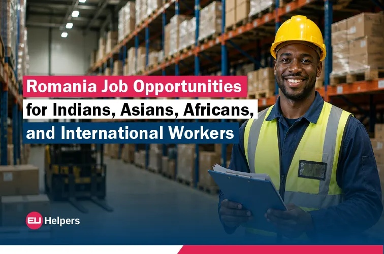 romania-job-opportunities-for-indians-asians-africans-and-international-workers.webp