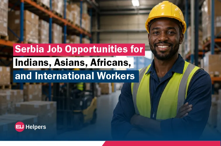 serbia-job-opportunities-for-indians-asians-africans-and-international-workers.webp