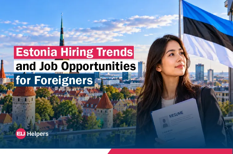 estonia-hiring-trends-and-job-opportunities-for-foreigners.webp