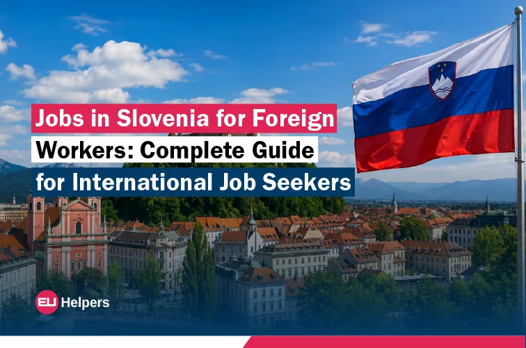 jobs-in-slovenia-for-foreign-workers-complete-guide-for-international-job-seekers.webp