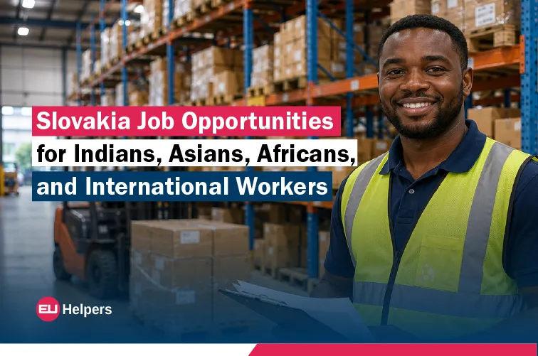 slovakia-job-opportunities-for-indians-asians-africans-and-international-workers.webp