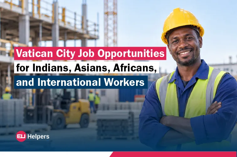 vatican-city-job-opportunities-for-indians-asians-africans-and-international-workers.webp